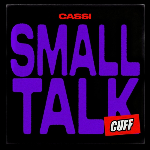 Cassi - Small Talk [CUFF191]